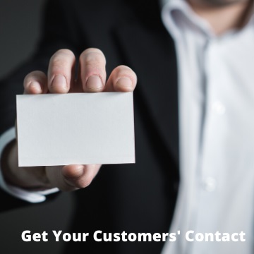 Get your customers’ contact